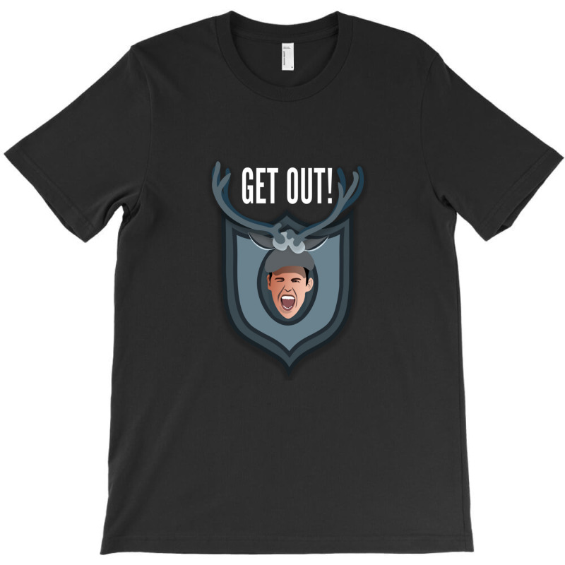 Get Out!!! Top Text (the Lodge T-shirt | Artistshot