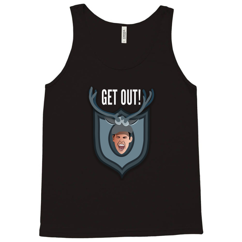 Get Out!!! Top Text (the Lodge Tank Top | Artistshot