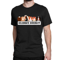 Celebrate Diversity Cavy Cuy Cute Gift For Guinea Pig Lovers Classic T-shirt | Artistshot