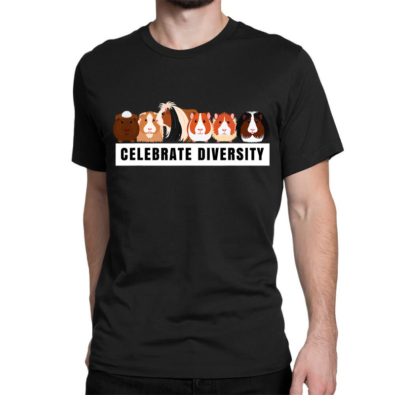 Celebrate Diversity Cavy Cuy Cute Gift For Guinea Pig Lovers Classic T-shirt | Artistshot