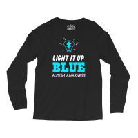 Light It Up Blue Autism Awareness Long Sleeve Shirts | Artistshot