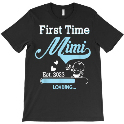 First Time Mimi 2023 New Mom Loading Mother's Day T Shirt T-shirt Designed By Amumu243768