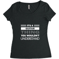 It's A Guitar Thing You Wouldn't Understand Women's Triblend Scoop T-shirt | Artistshot