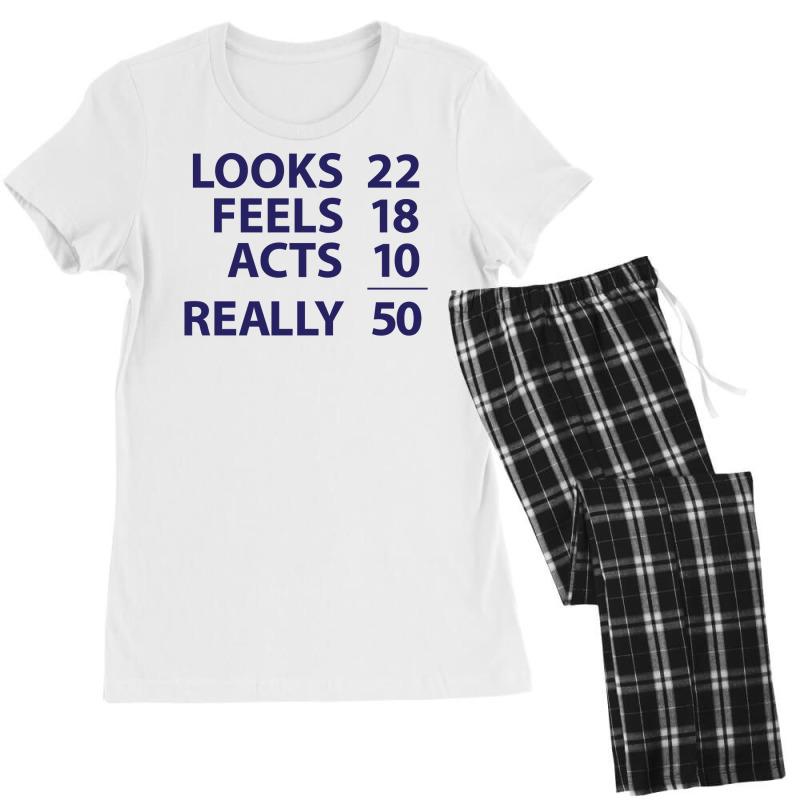 Looks 22, Feels 18, Acts 10, Really 50 Funny Women's Pajamas Set by riotees | Artistshot