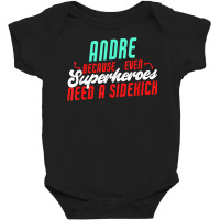 Andre Because Even Superheroes Need A Sidekick Funny Andre T Shirt Baby Bodysuit | Artistshot