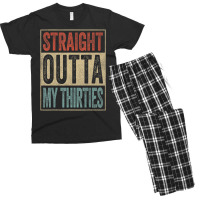 40th Birthday Joke Gag Straight Outta My Thirties Men's T-shirt Pajama Set | Artistshot