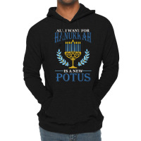 All I Want For Hanukkah Is A New Potus Hanukkah Lightweight Hoodie | Artistshot