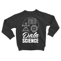 Trending Data Science Analytics Scientist Analyst Toddler Sweatshirt | Artistshot