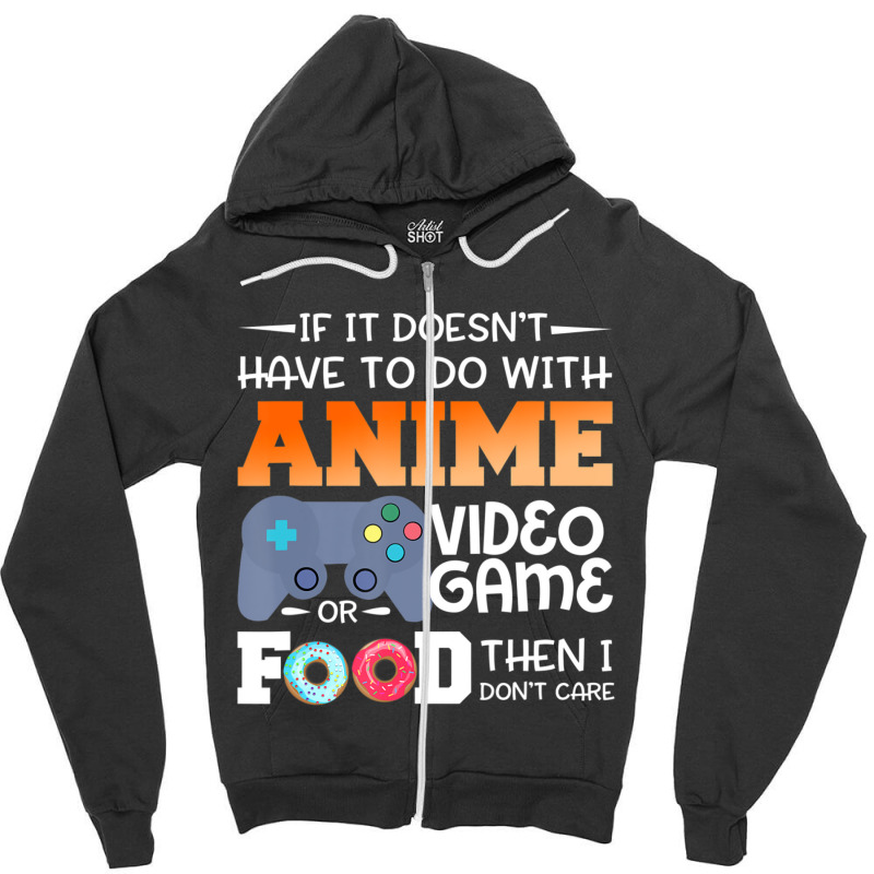 Anime Video Game Or Food Zipper Hoodie by namnguyen | Artistshot