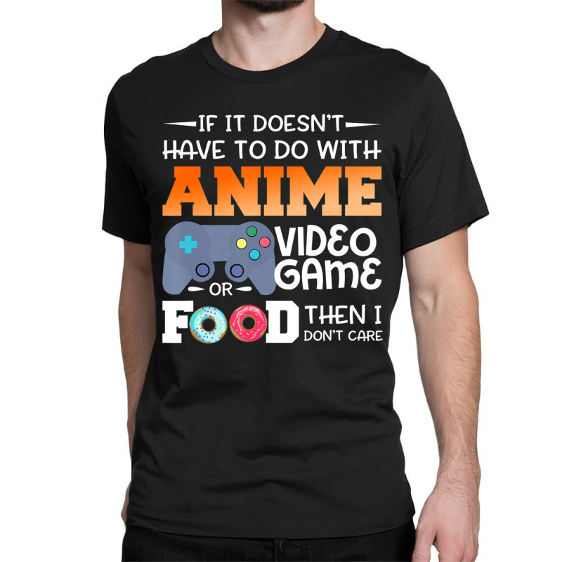 Anime Video Game Or Food Classic T-shirt by namnguyen | Artistshot