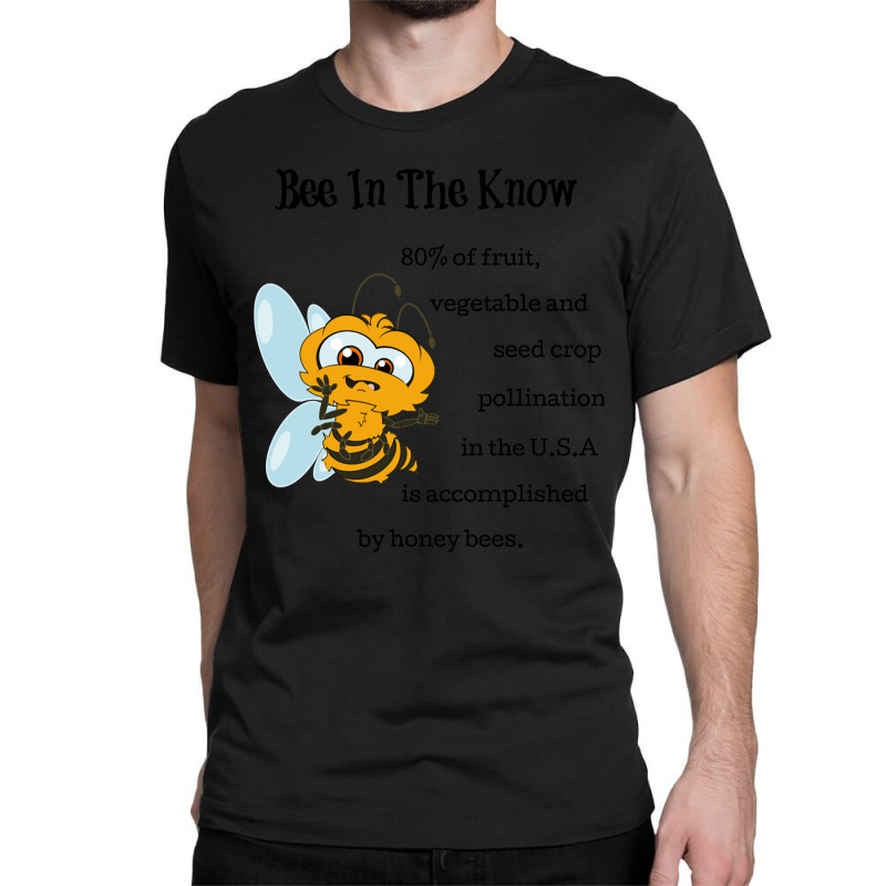 Trending Bee In The Know Save And Protect The Bees Environment Classic T-shirt | Artistshot