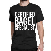 Bagel Bagel Bagel Specialis Classic T-shirt | Artistshot