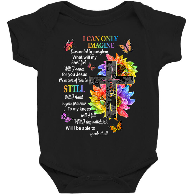 Limited Edition I Only Can Imagine Faith Christian Faith Jesus God Lov Baby Bodysuit by behindcedar22 | Artistshot