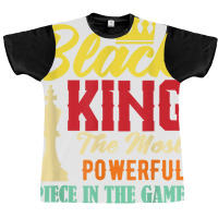 Black King The Most Powerful Piece In The Game Black Pride T Shirt Graphic T-shirt | Artistshot