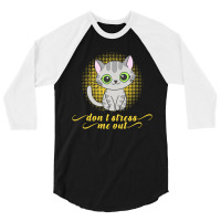 Dont Stress Me Out 3/4 Sleeve Shirt | Artistshot