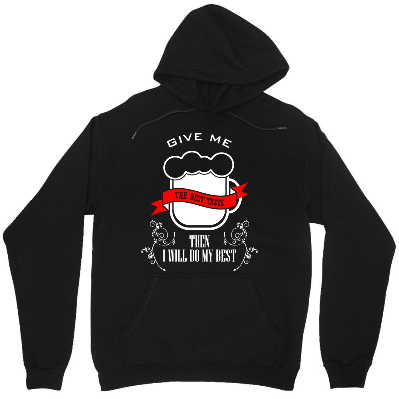 Artistshot Trending 15 - Give Me The Best Taste Unisex Hoodie | Artistshot