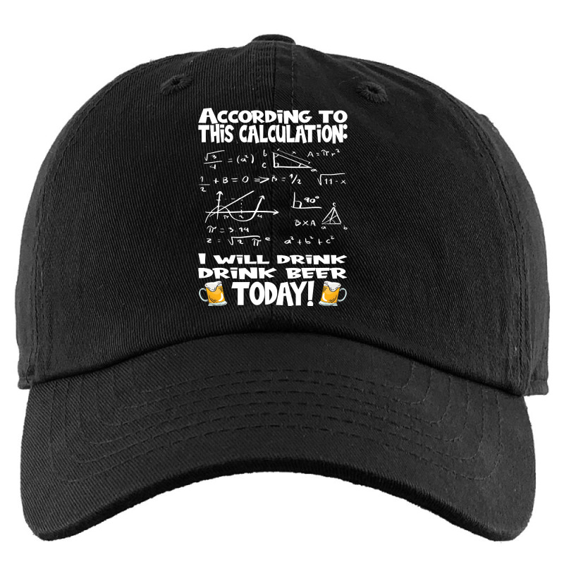 Artistshot Limited Edition According To This Calculation, I Drink Beer Kids Cap | Artistshot