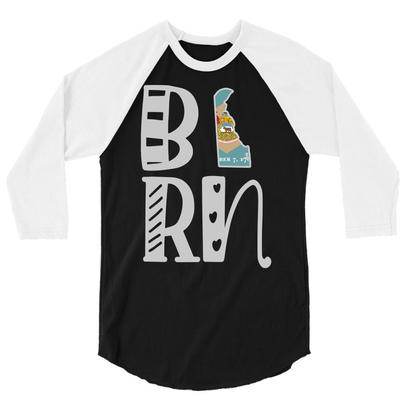 Trending Born Delaware In Art Block Letters 3/4 Sleeve Shirt | Artistshot