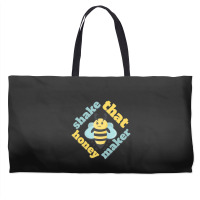 Limited Edition Shake That Honey Maker Weekender Totes | Artistshot