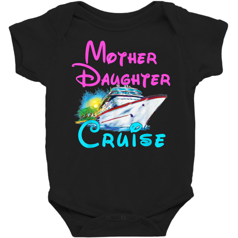 Cruise Trip, Mother Daughter Cruise 2023 Ship Travelling T Shirt Baby Bodysuit | Artistshot