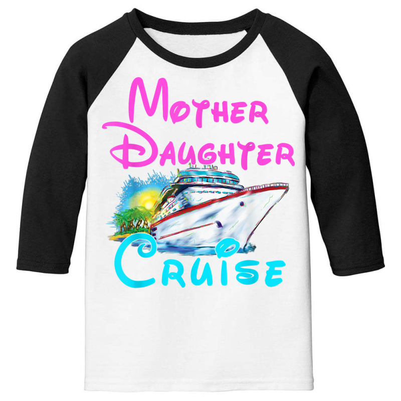 Cruise Trip, Mother Daughter Cruise 2023 Ship Travelling T Shirt Youth 3/4 Sleeve | Artistshot