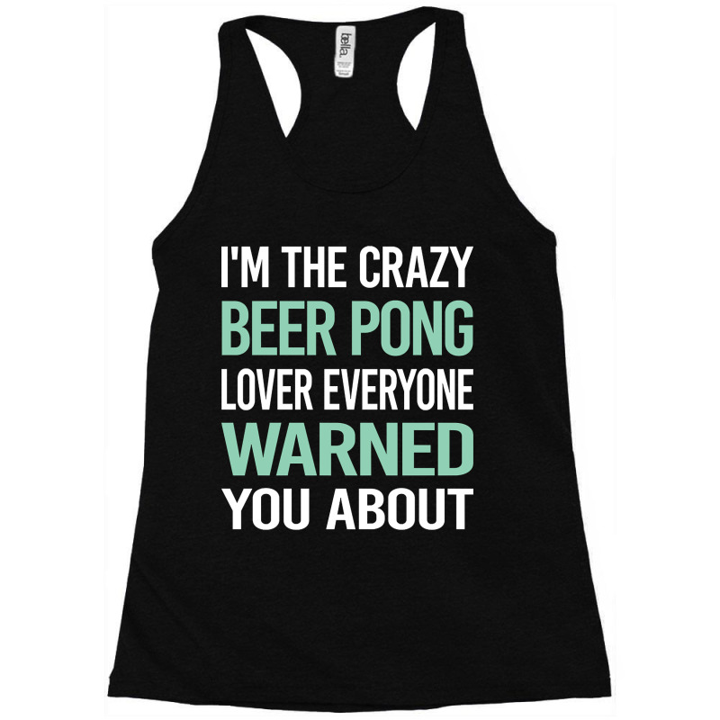 Artistshot Trending Crazy Lover Beer Pong Racerback Tank by lykhongduong9enev3 | Artistshot