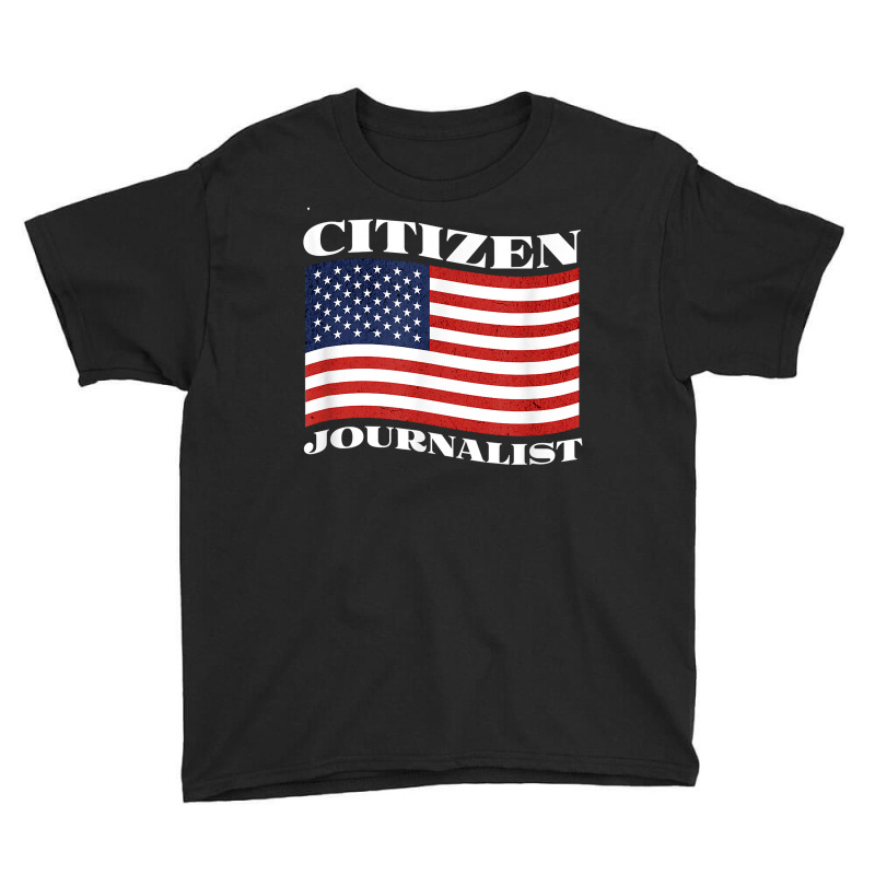 Citizen Journalist Conservative Investigative Journalism T Shirt Youth Tee by araceliphexy | Artistshot