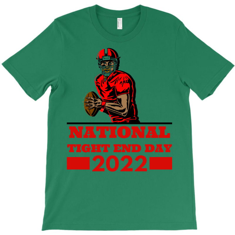 National Tight End Day 2022 1 T-Shirt by givietno3 | Artistshot