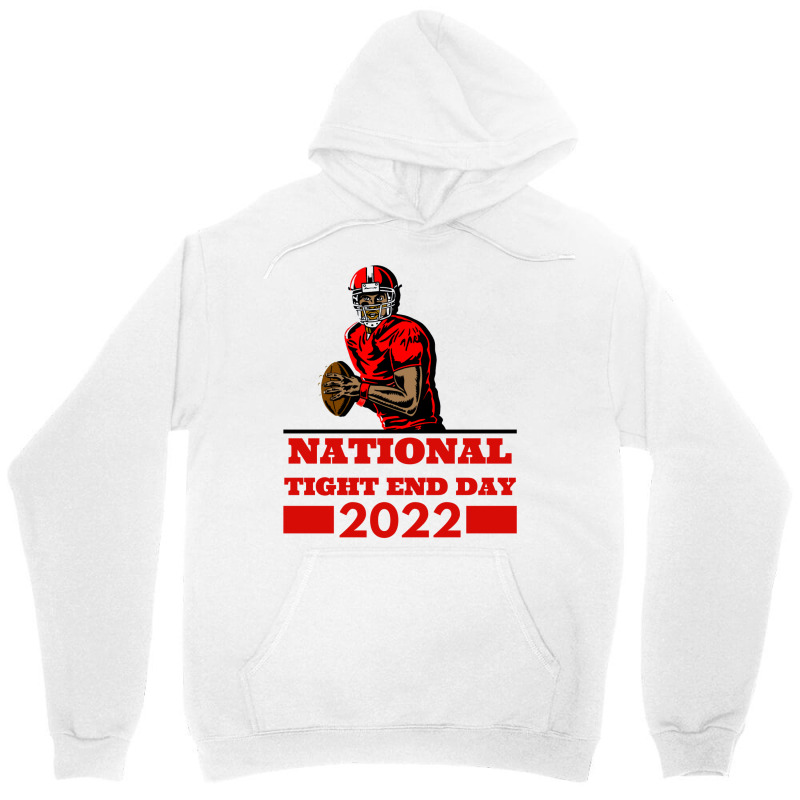 National Tight End Day 2022 1 Unisex Hoodie by givietno3 | Artistshot