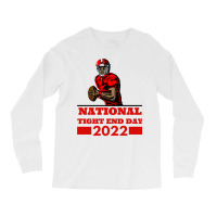 National Tight End Day 2022 1 Long Sleeve Shirts | Artistshot