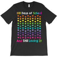 Cute 100 Days Of School And Still Loving It Hearts 100th T Shirt T-shirt | Artistshot