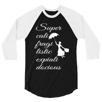 Supercalifragilisticexpialidocious Mary Poppins 3/4 Sleeve Shirt | Artistshot