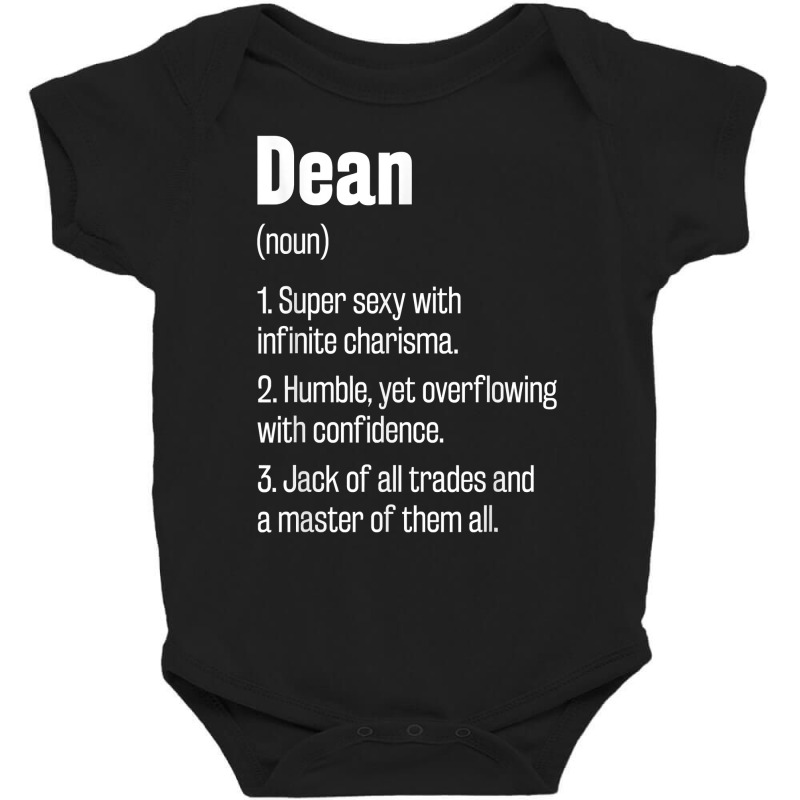 Dean Definition Funny First Name Humor Nickname T Shirt Baby Bodysuit by shanesxk | Artistshot