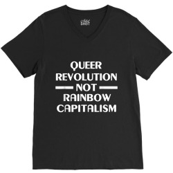 LGBTQIA LGBT Queer Revolution Not Rainbow Capitalism V-Neck Tee | Artistshot