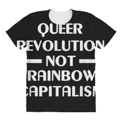 LGBTQIA LGBT Queer Revolution Not Rainbow Capitalism All Over Women's T-shirt | Artistshot
