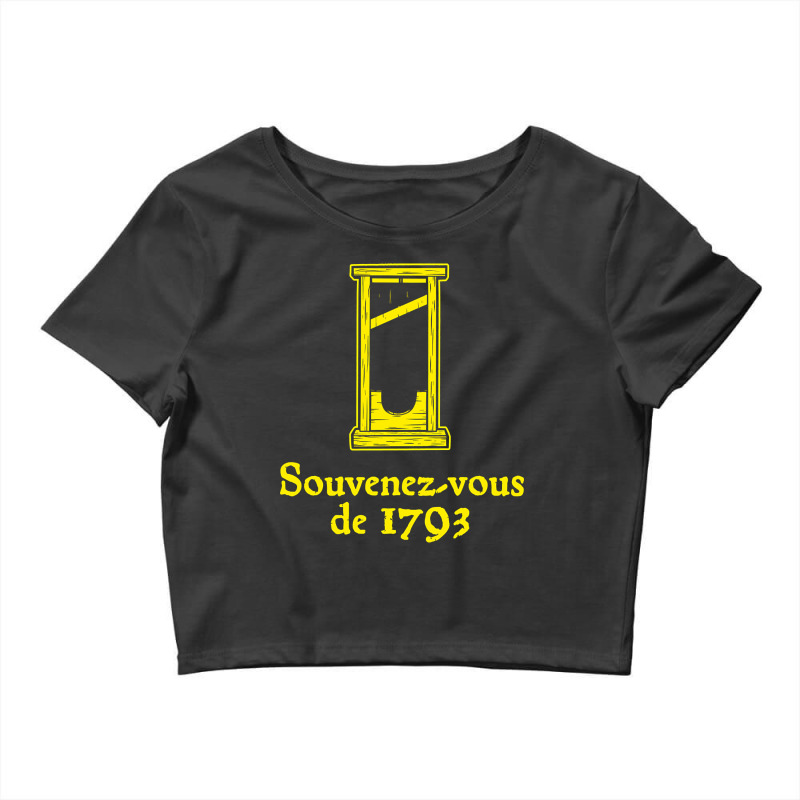 Limited Edition Souvenez-vous Des 1793 - French Revolution Guillotine Crop Top by greggjvandervor | Artistshot