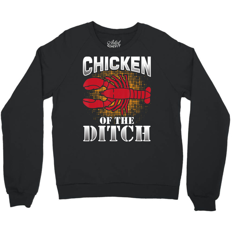 Chicken Ditch Crawfish Cajun Crayfish Food Party Crewneck Sweatshirt | Artistshot