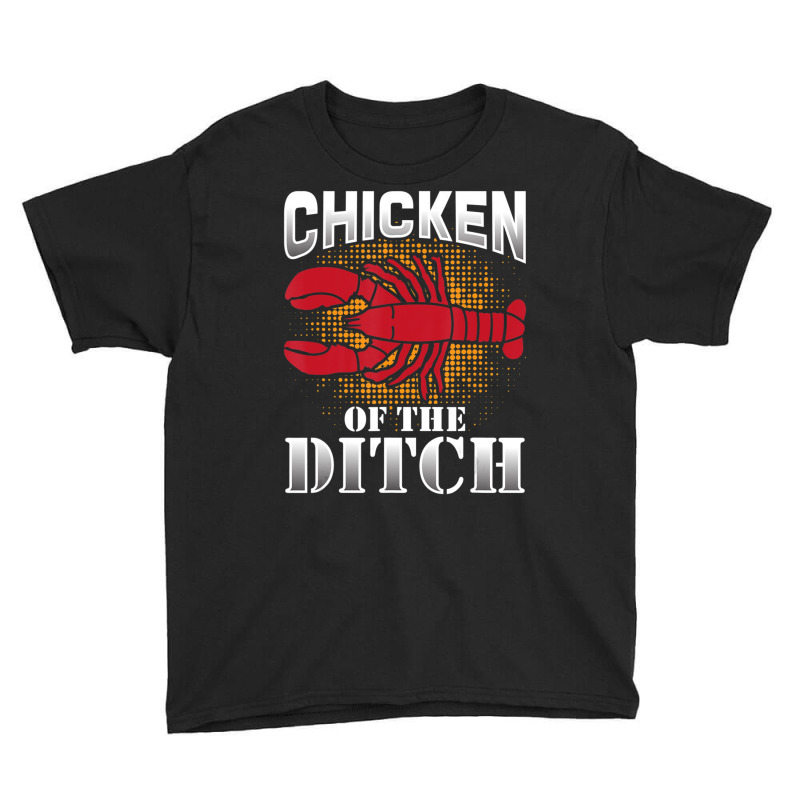 Chicken Ditch Crawfish Cajun Crayfish Food Party Youth Tee | Artistshot