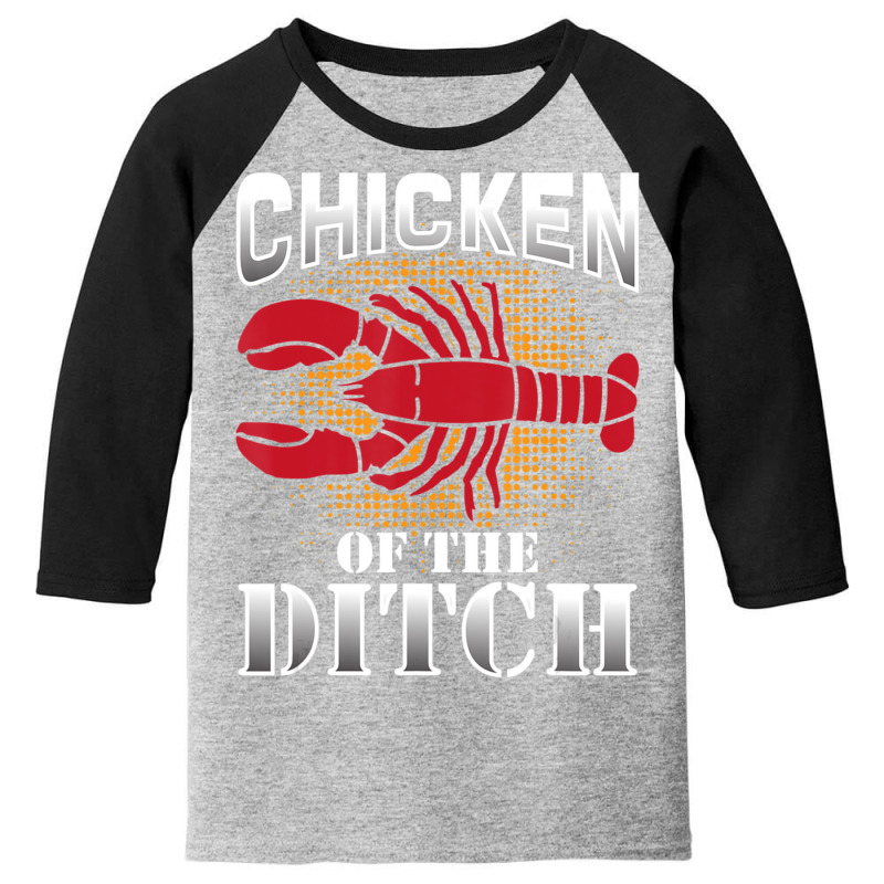 Chicken Ditch Crawfish Cajun Crayfish Food Party Youth 3/4 Sleeve | Artistshot