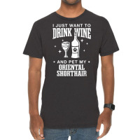 Drink Wine And Pet My Oriental Shorthair Cat Dog Breed Funny T Shirt Vintage T-shirt | Artistshot