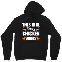 Chicken Wings Food This Girl Loves Chicken Wings Unisex Hoodie | Artistshot