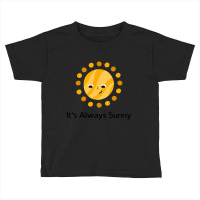 Artistshot Hot Trend It's Always Sunny Toddler T-shirt | Artistshot