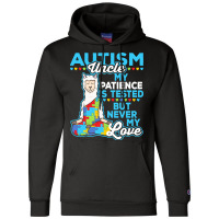 Autism Day T  Shirt Autism Uncle My Patience Is Tested But Never My Lo Champion Hoodie | Artistshot