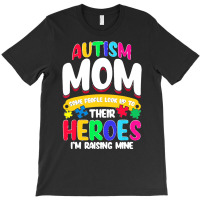 Autism Moms T  Shirt Autism Mom Shirt Some People Look Up To Their Her T-shirt | Artistshot