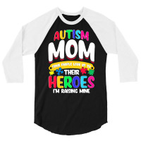 Autism Moms T  Shirt Autism Mom Shirt Some People Look Up To Their Her 3/4 Sleeve Shirt | Artistshot