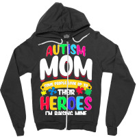 Autism Moms T  Shirt Autism Mom Shirt Some People Look Up To Their Her Zipper Hoodie | Artistshot