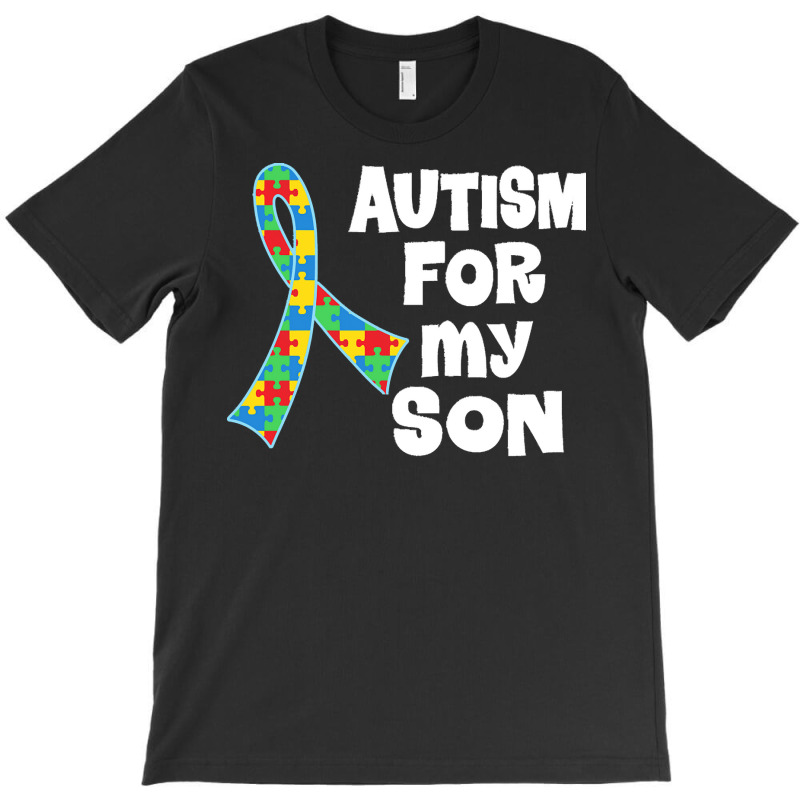 Autism Son T  Shirt Autism Ribbon For Son T  Shirt T-Shirt by vmcdermott132 | Artistshot