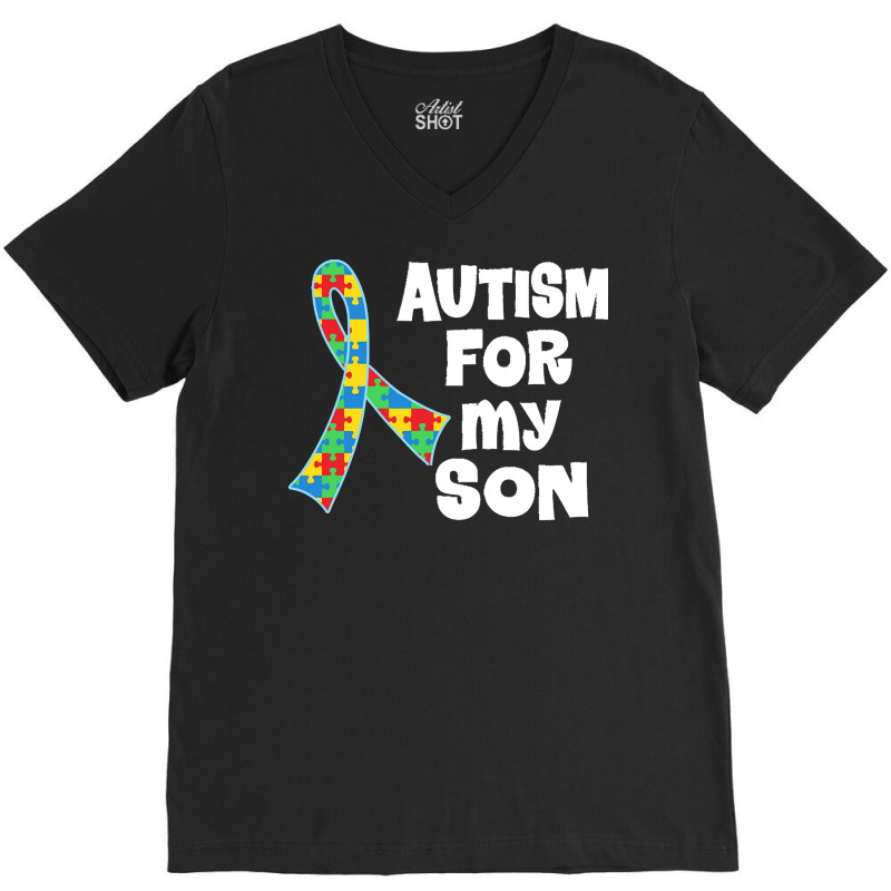 Autism Son T  Shirt Autism Ribbon For Son T  Shirt V-Neck Tee by vmcdermott132 | Artistshot