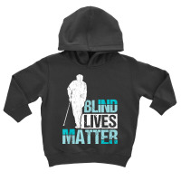 Blind Lives Matter Blind People T Shirt Toddler Hoodie | Artistshot