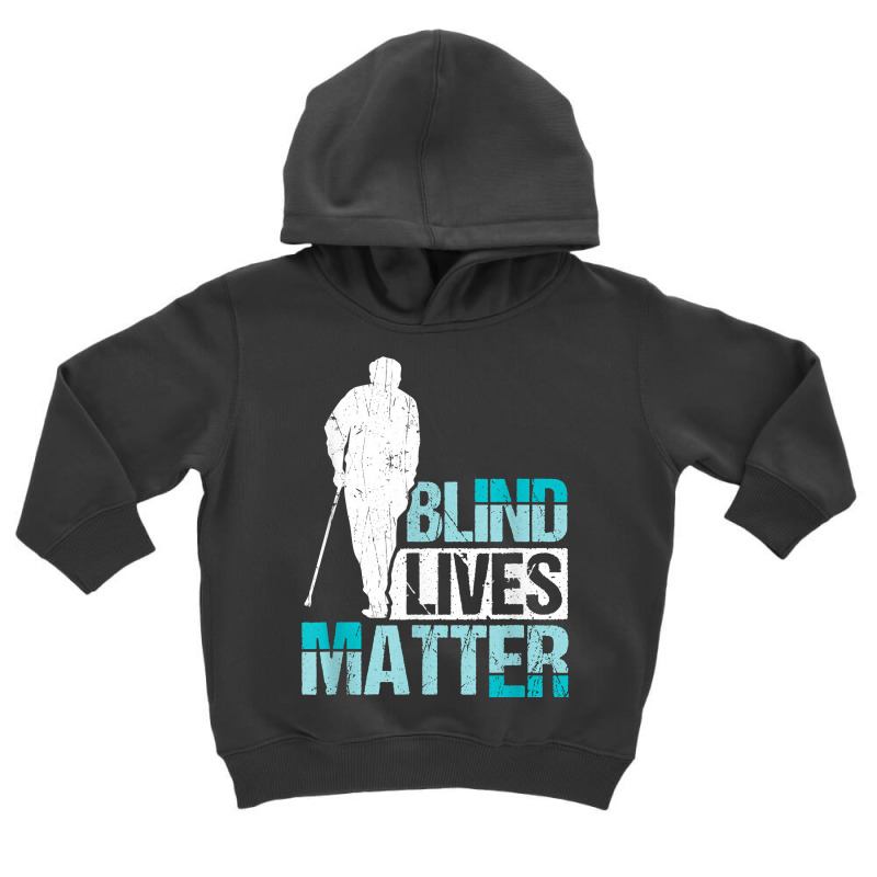 Blind Lives Matter Blind People T Shirt Toddler Hoodie by hoasantiaz | Artistshot